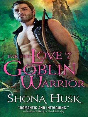 cover image of For the Love of a Goblin Warrior
